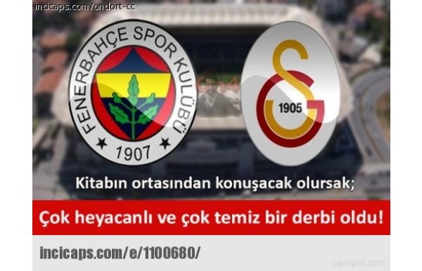 Derbi capsleri patladı