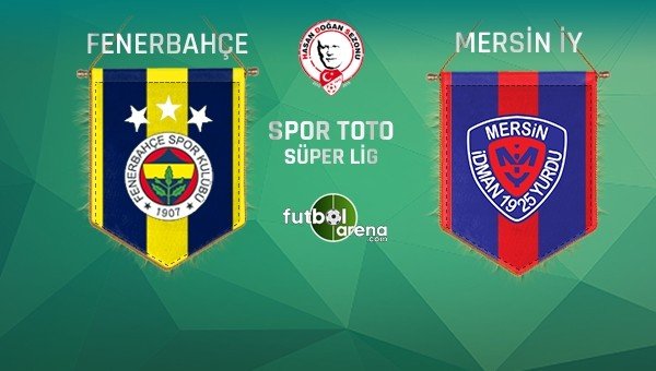 'Fenerbahçe'nin muhtemel Mersin 11'i