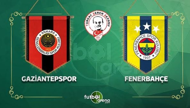 Fenerbahçe'nin Gaziantepspor karşısındaki ilk 11'i
