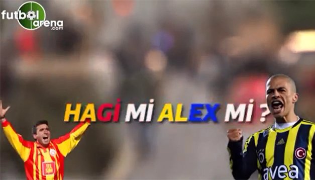 'Hagi mi? Alex mi?