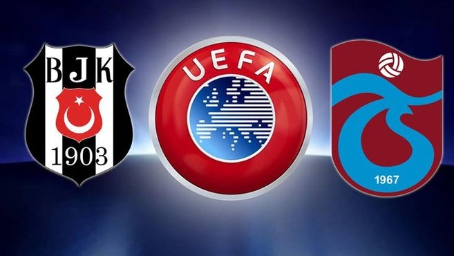 UEFA’dan Beşiktaş ve Trabzonspor’a kötü haber!