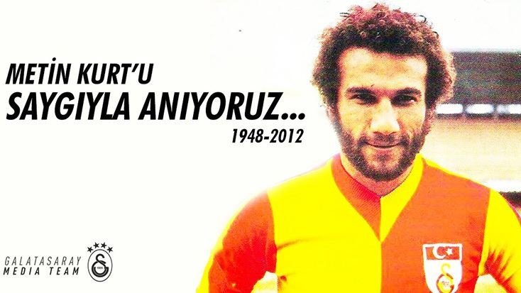 Galatasaray, Metin Kurt’u unutmadı