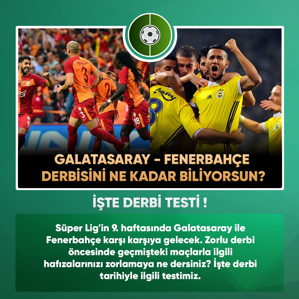 'Galatasaray - Fenerbahçe derbi testi