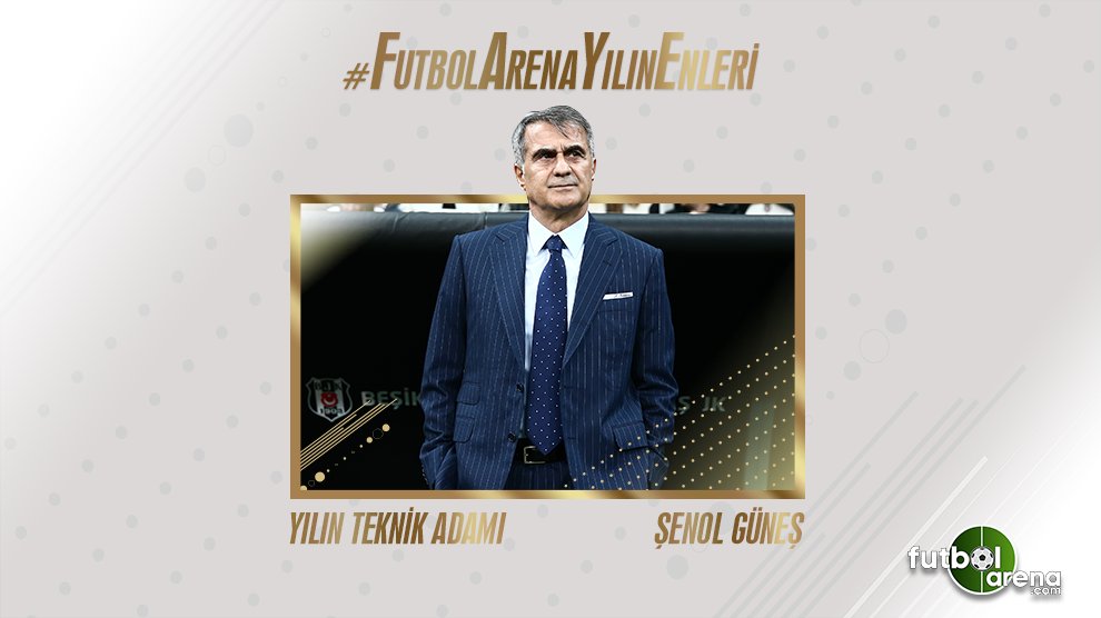 YILIN TEKNİK DİREKTÖRÜ: ŞENOL GÜNEŞ
