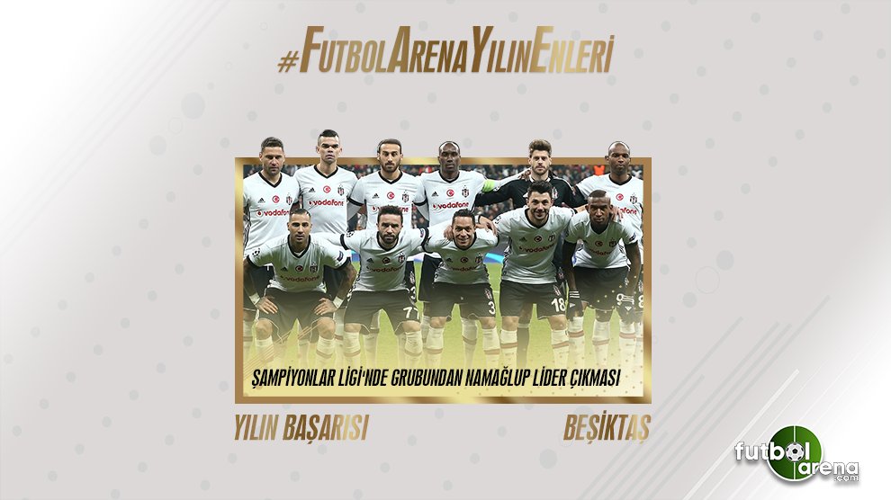 YILIN BAŞARISI: BEŞİKTAŞ’IN ŞAMPİYONLAR LİGİ GRUBUNDAN NAMAĞLUP LİDER ÇIKMASI