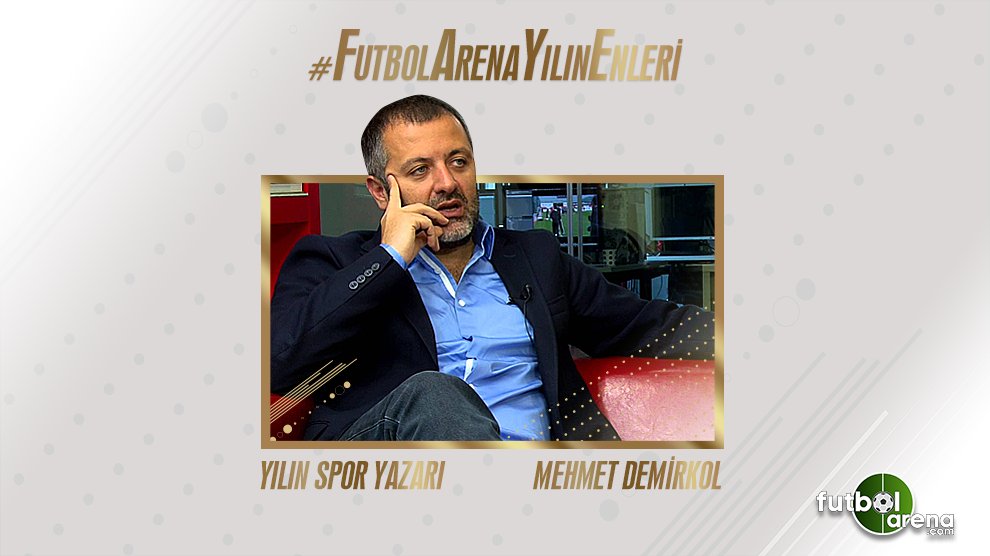YILIN SPOR YAZARI: MEHMET DEMİRKOL