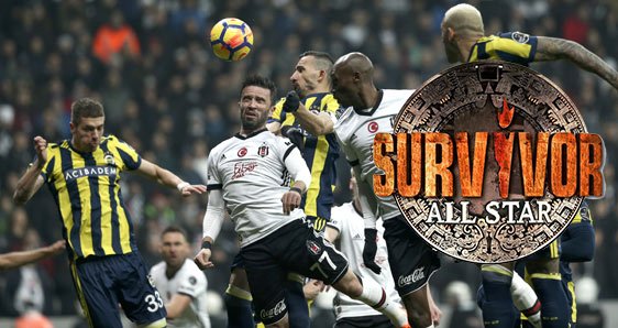 'Beşiktaş - Fenerbahçe ve sürpriz Survivor!