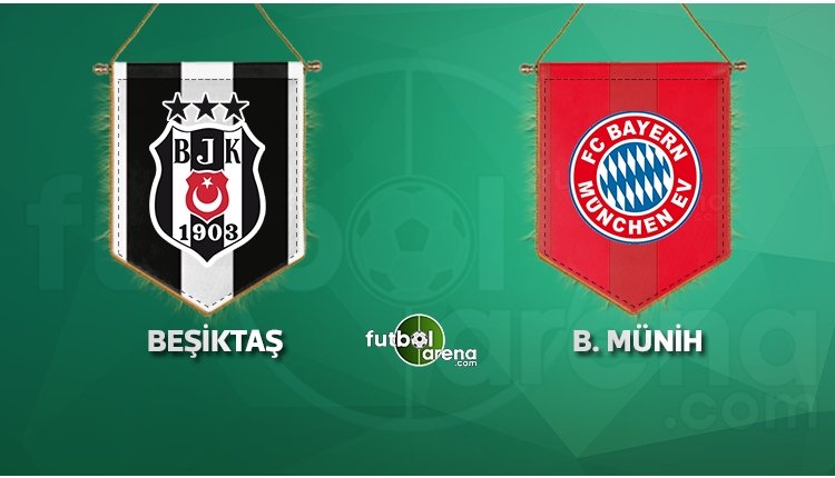 'Beşiktaş'ın Bayern Münih ilk 11'i açıklandı! Büyük sürpriz