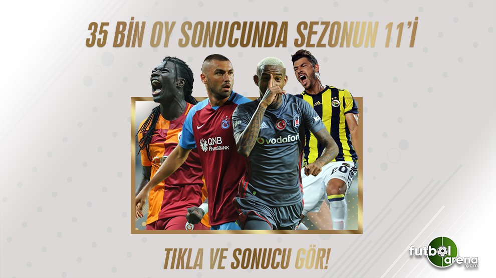 'Ve dev anket sona erdi! İşte sezonun en iyi 11'i