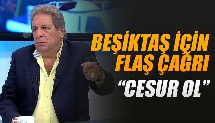 'Beşiktaş maçı sonrası flaş çağrı; 
