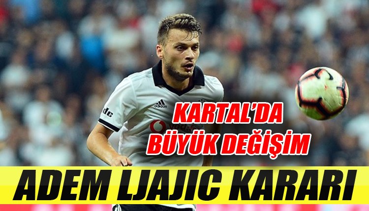'Beşiktaş'ta Adem Ljajic için flaş karar! Medel ile birlikte...