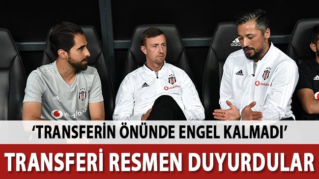 'Beşiktaş'ta son dakika! Transferi duyurdular