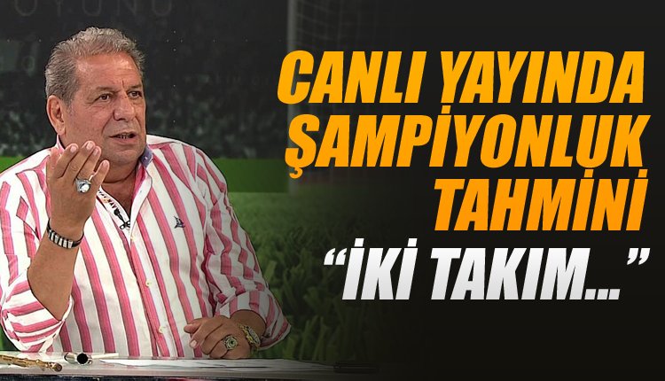 'Erman Toroğlu şampiyonluk tahmini! 