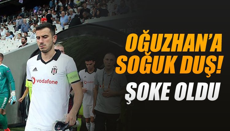 'Flaş! Beşiktaş'ta Oğuzhan Özyakup şoku! 
