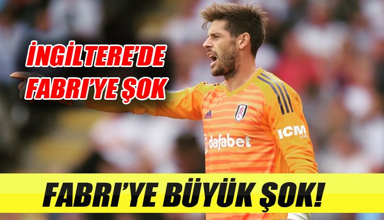 'İngiltere'de Fabri'ye büyük şok!