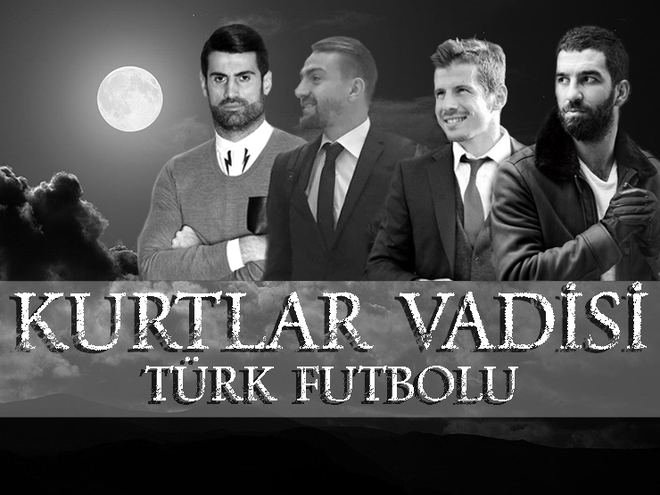 'Kurtlar Vadisi Türk futbolu! 