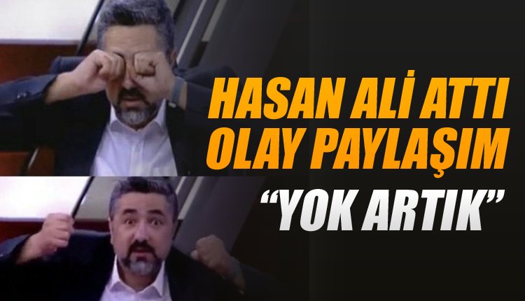 'Ne yaptın sen Hasan Ali? Olay yaratan paylaşım