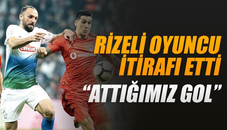 'Rizesporlu futbolcudan itiraf: 