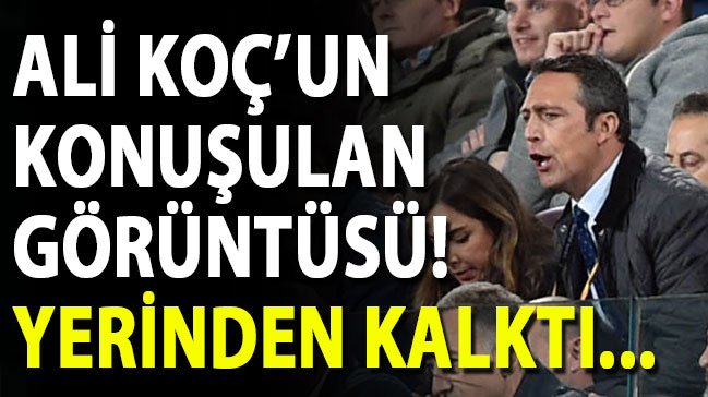 'Ve Ali Koç'un çok konuşulan görüntüsü! Bağırdığı Fenerbahçeli futbolcu