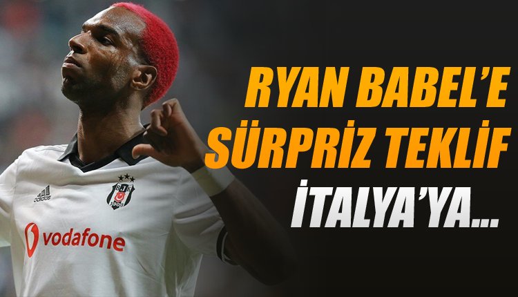 'Babel'de son dakika! Sürpriz teklif geldi, gidiyor mu?