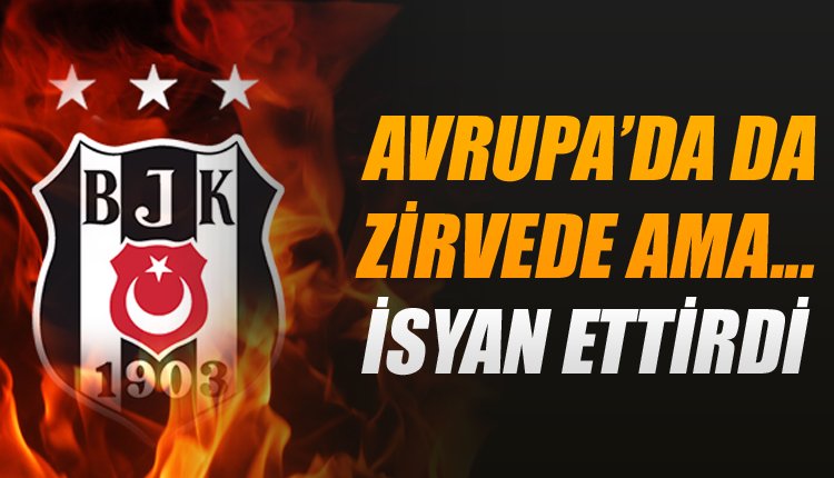 'Beşiktaş, Avrupa'da zirveye çıktı ama o detay kahretti