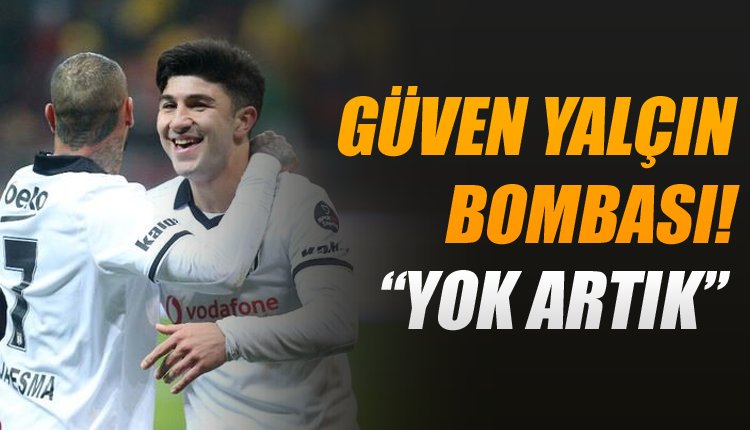'Beşiktaş'ta Güven Yalçın şaşkınlığı! 2 yıldız...