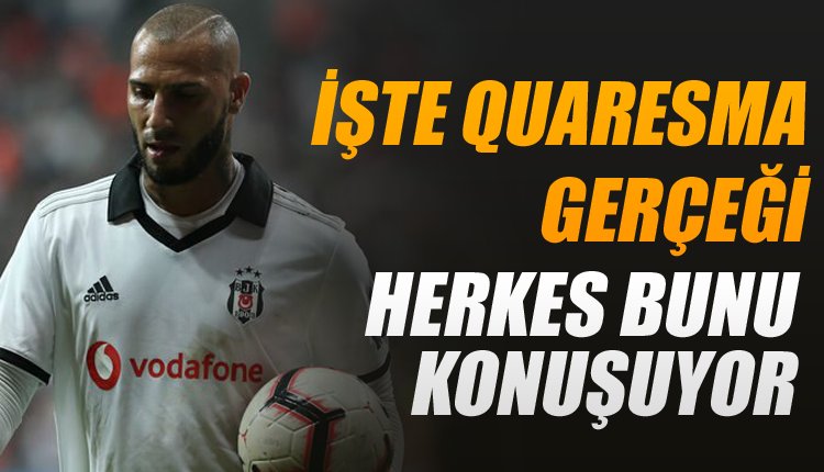 'Beşiktaş'ta Quaresma gerçeği! Herkesin konuştuğu olay
