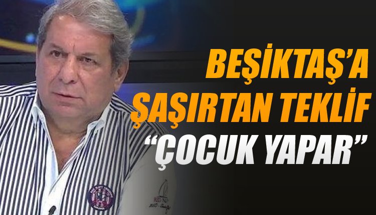 'Erman Toroğlu'dan Beşiktaş'a ilginç teklif