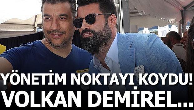 'Fenerbahçe yönetimi son noktayı koydu! Volkan Demirel...