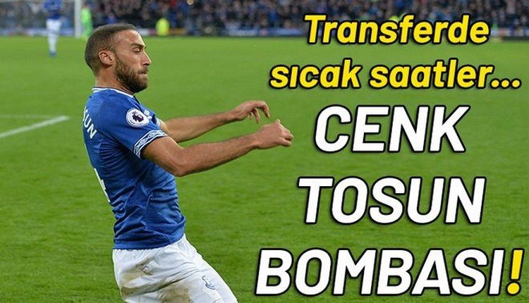 'Flaş Cenk Tosun bombası! İşte yeni takımı