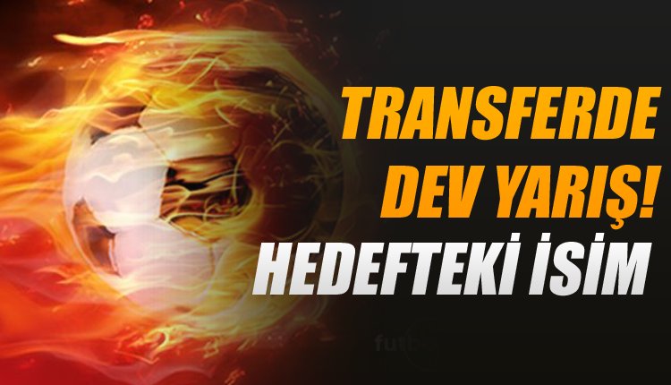 'Flaş! Fenerbahçe ve Beşiktaş'ın istediği transfer