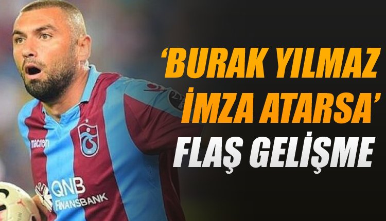 'Flaş sözler! 'Burak, Beşiktaş'a imza atarsa...' 