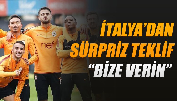 'Galatasaray'a sürpriz transfer teklifi! 