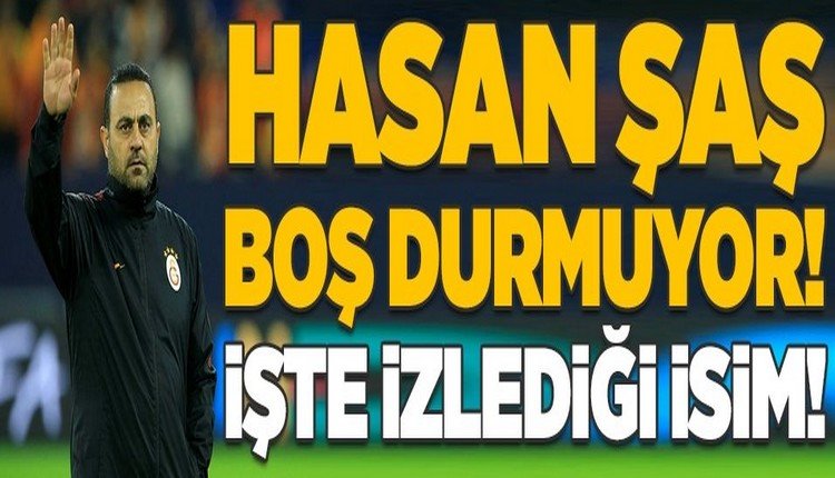 'Hasan Şaş boş durmuyor! İşte o isim