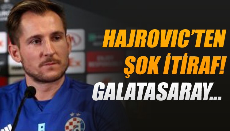 'Izet Hajrovic'ten Galatasaray ve FIFA itirafı