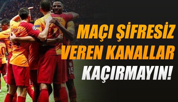 'L.Moskova - Galatasaray maçını yayınlayacak şifresiz kanallar