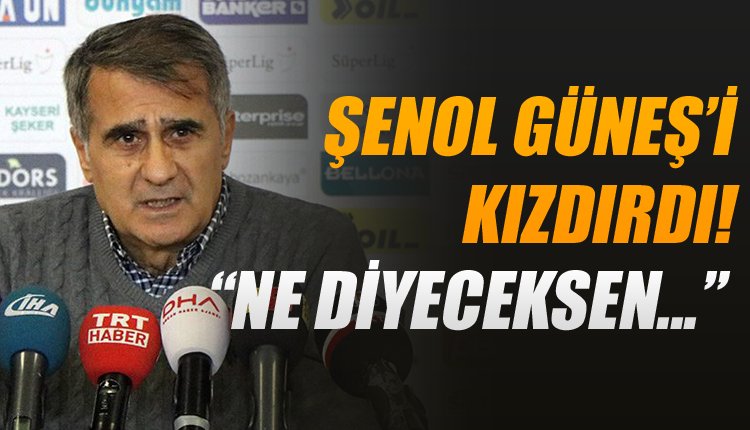 'Şenol Güneş'i kızdıran yıldız! Soyunma odasında tepki