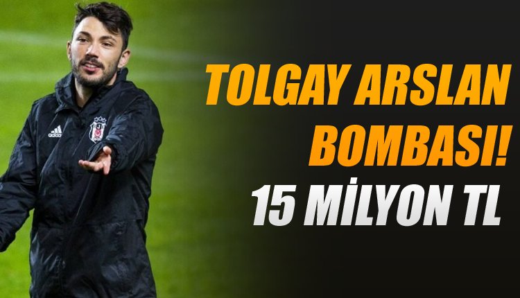 'Tolgay Arslan'da son dakika! 15 milyon lira