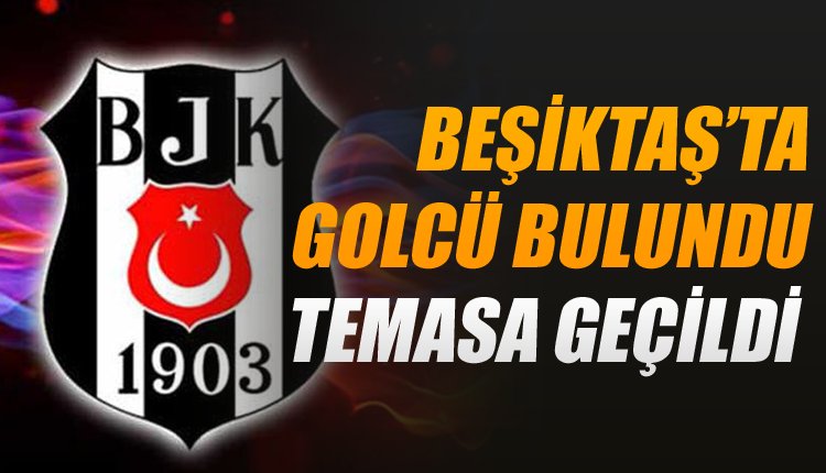 'Ve Beşiktaş aradığı golcüyü buldu!