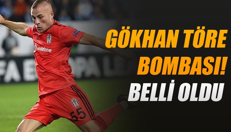 'Ve Beşiktaş'ta Gökhan Töre bombası! Belli oldu