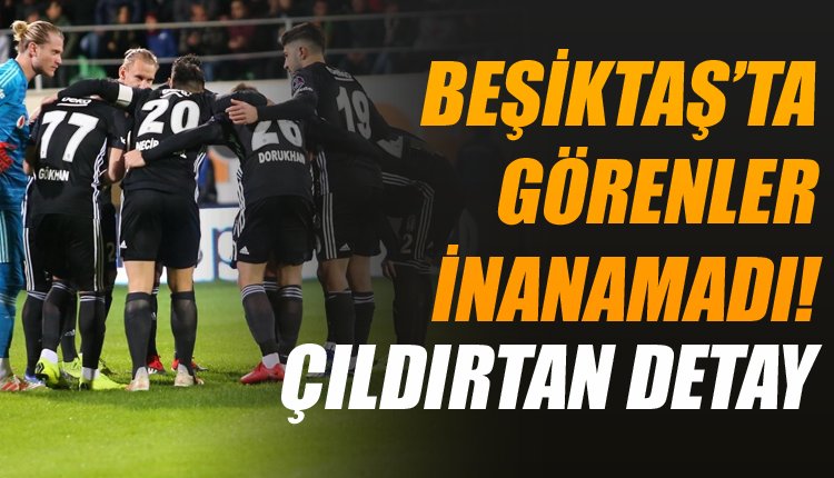 ' Beşiktaş taraftarını çıldırtan detay! Görenler inanamadı