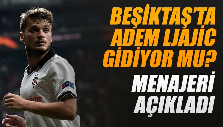 'Adem Ljajic'in menajeri açıkladı! Gidiyor mu?