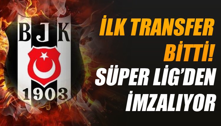 'Beşiktaş teklifi yaptı! İlk transfer Türkiye'den