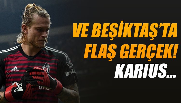 'Beşiktaş'ta gerçek ortaya çıktı! Loris Karius...