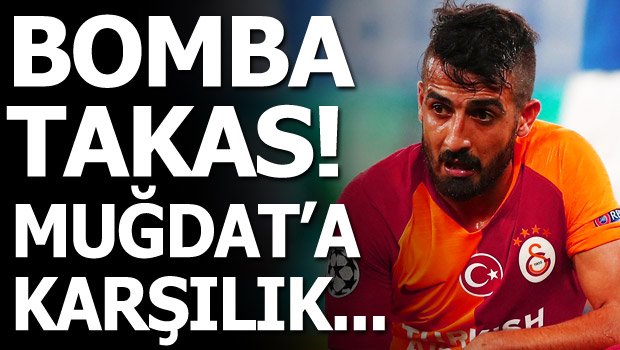 'Bomba takas! Muğdat'ın yerine gelecek oyuncu