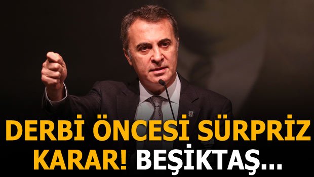 'Derbi öncesi flaş karar! Beşiktaş...