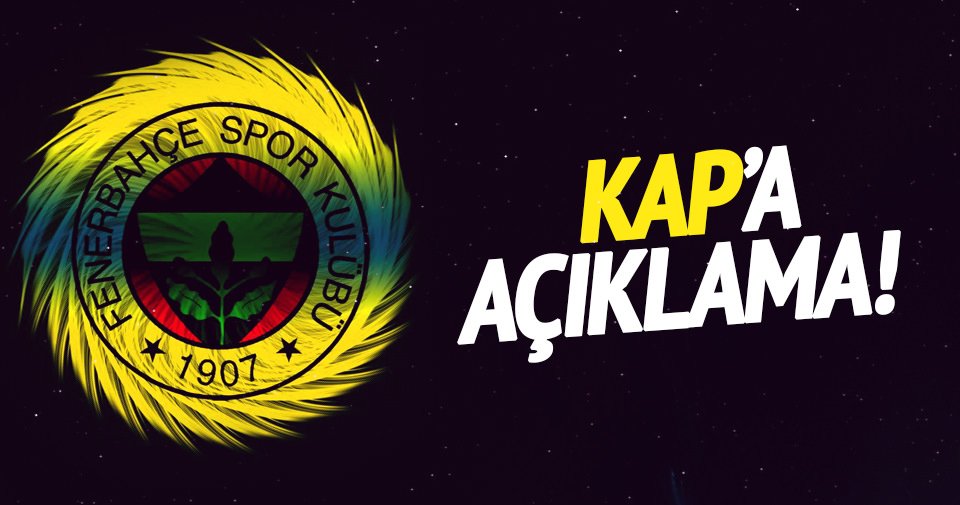 'Fenerbahçe, KAP'a resmen açıkladı!