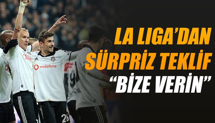 'Getafe'den Beşiktaş'a sürpriz teklif! 