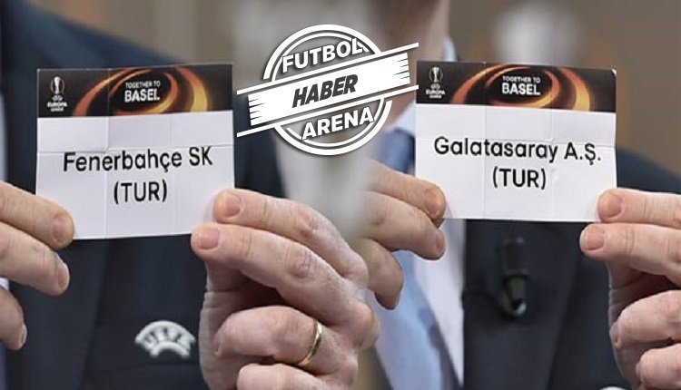 'İşte Fenerbahçe ve Galatasaray'ın UEFA'da kesinleşen rakipleri