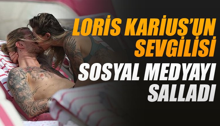 'Karius ve sevgilisi sosyal medyayı salladı